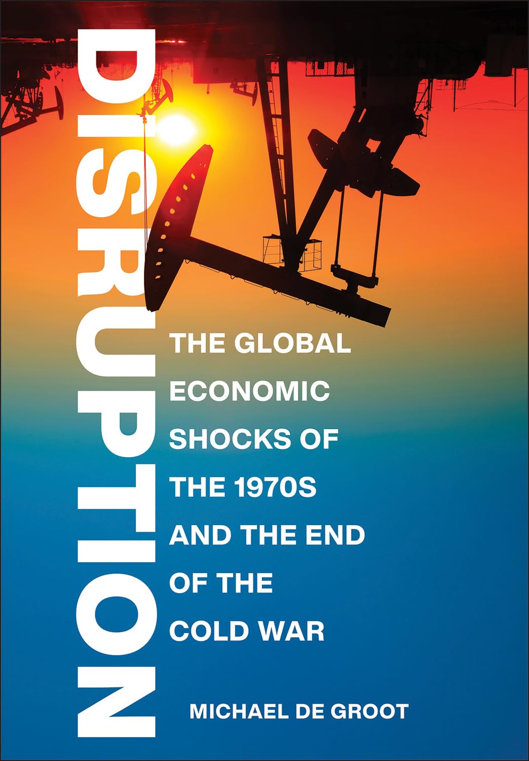 Disruption by Michael De Groot HARDBACK 9781501774119