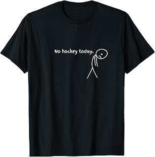 Funny No Hockey Today T-Shirt