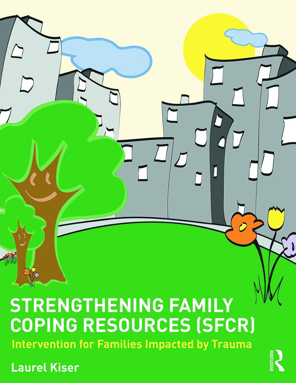 Strengthening Family Coping Resources: Intervention for Families Impacted by Trauma
