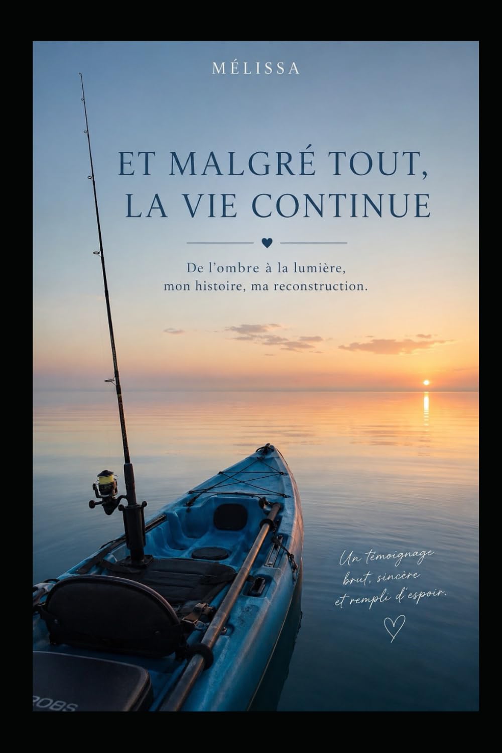 Et malgré tout, la vie continue