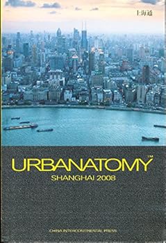 Paperback Urbanatomy: Shanghai 2008 Book