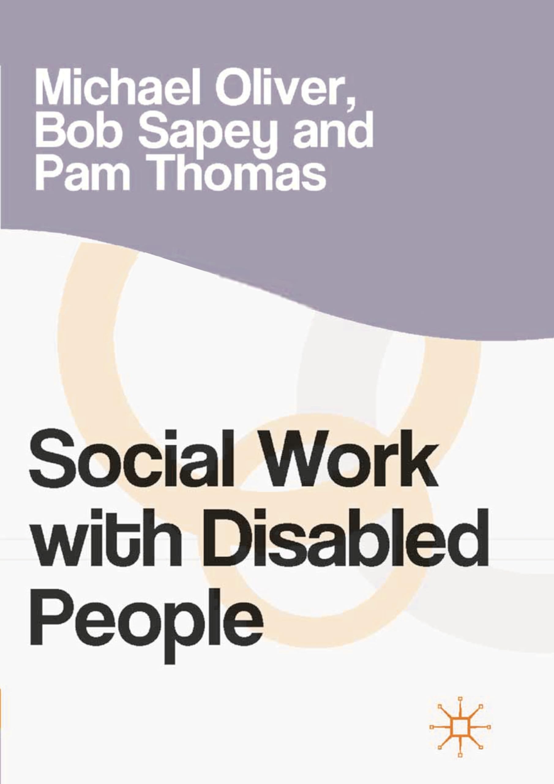 Social Work with Disabled People: 70 (Practical Social Work Series)