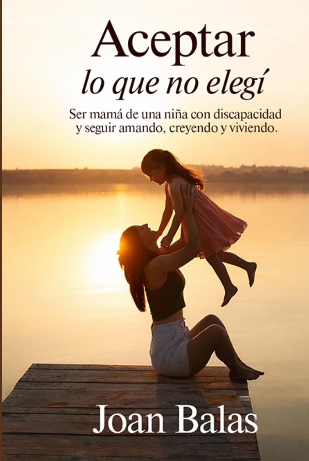 ACEPTAR LO QUE NO ELEGÍ