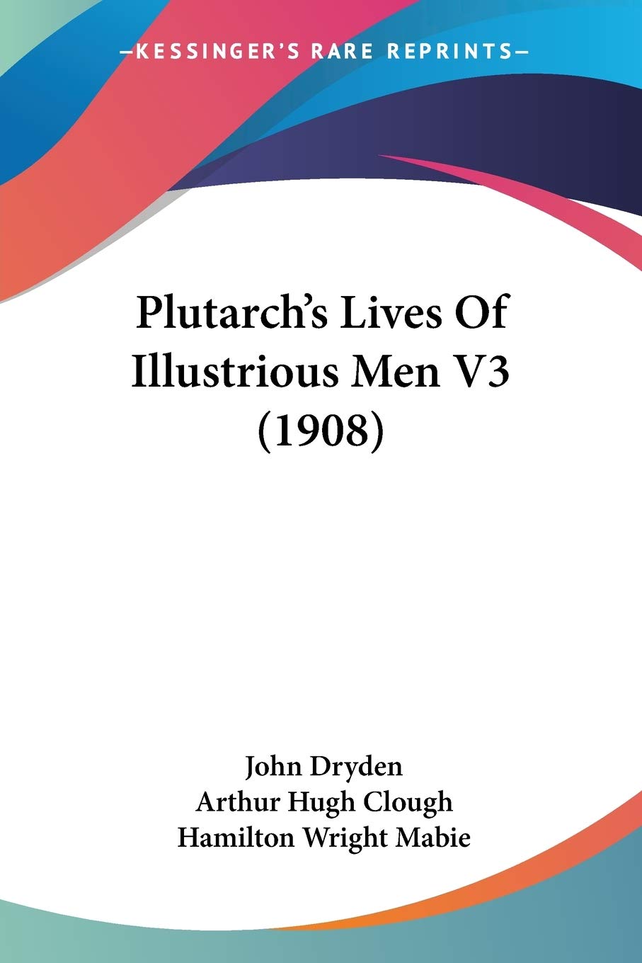 Plutarch's Lives Of Illustrious Men V3 (1908)