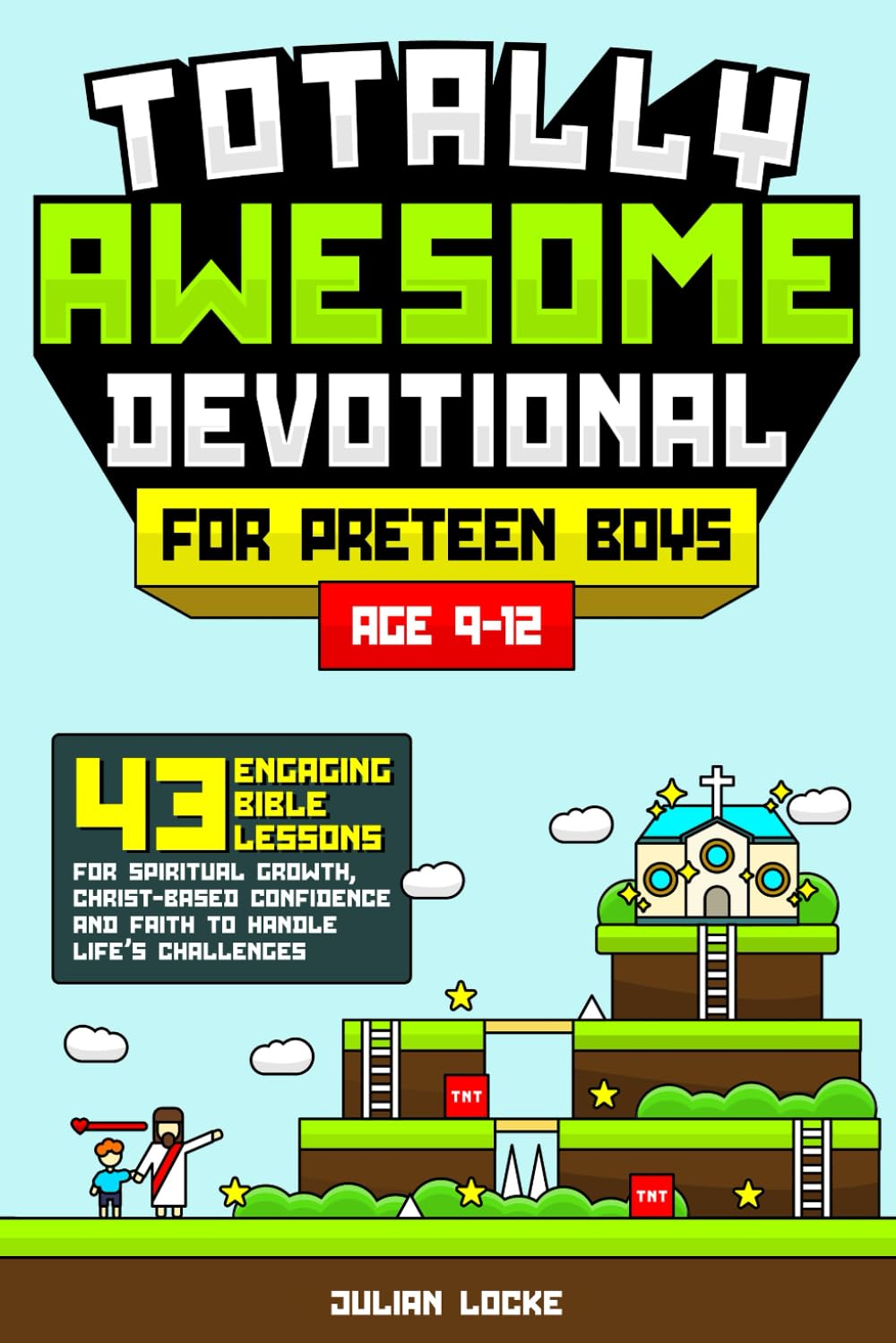 Totally Awesome Devotional for Preteen Boys (age 9-12): 43 Engaging Bible Lessons for Spiritual Growth, Christ-Based Confidence, and Faith to Handle Life’s Challenges      Paperback – September 23, 2024