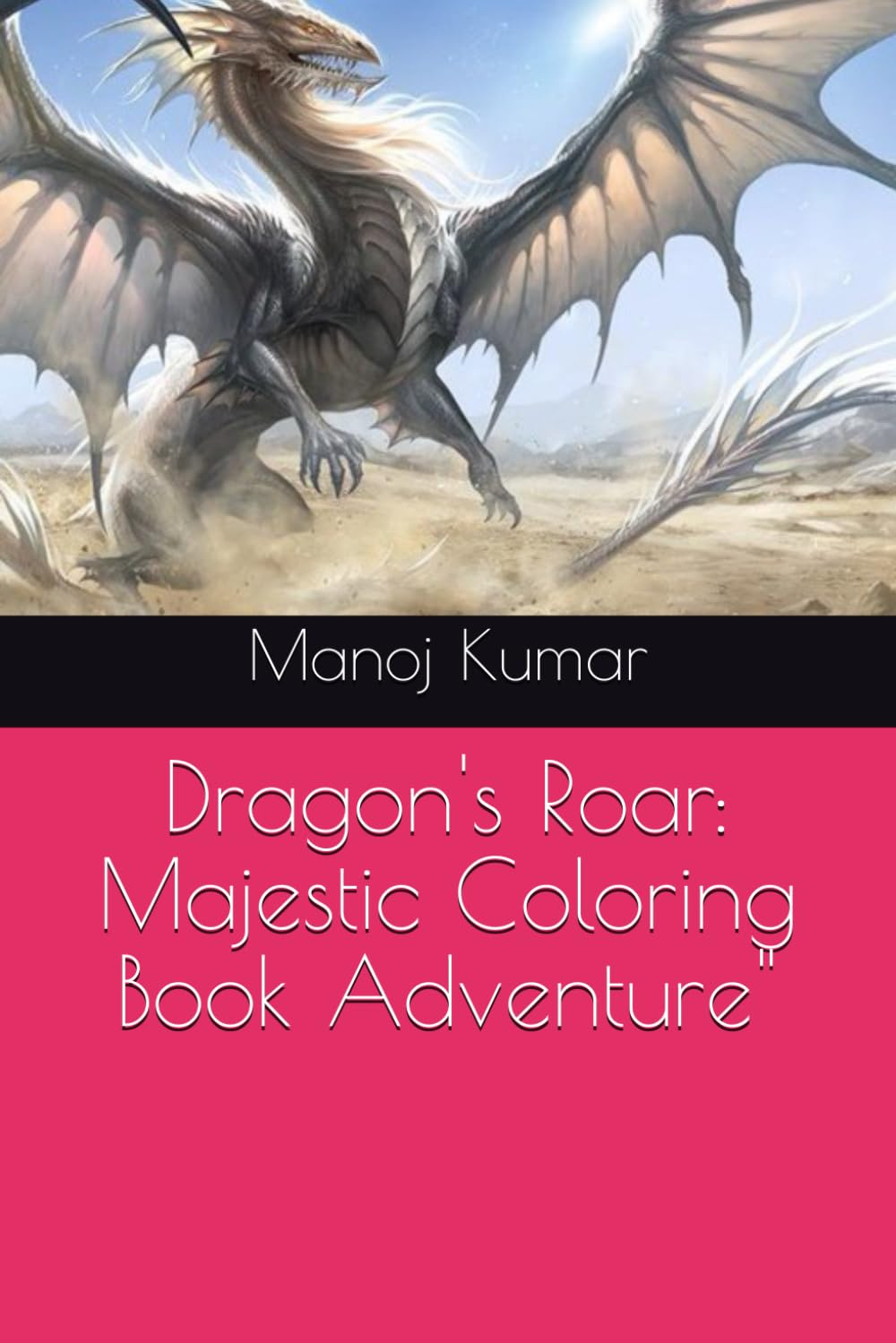 Dragon's Roar: Majestic Coloring Book Adventure"