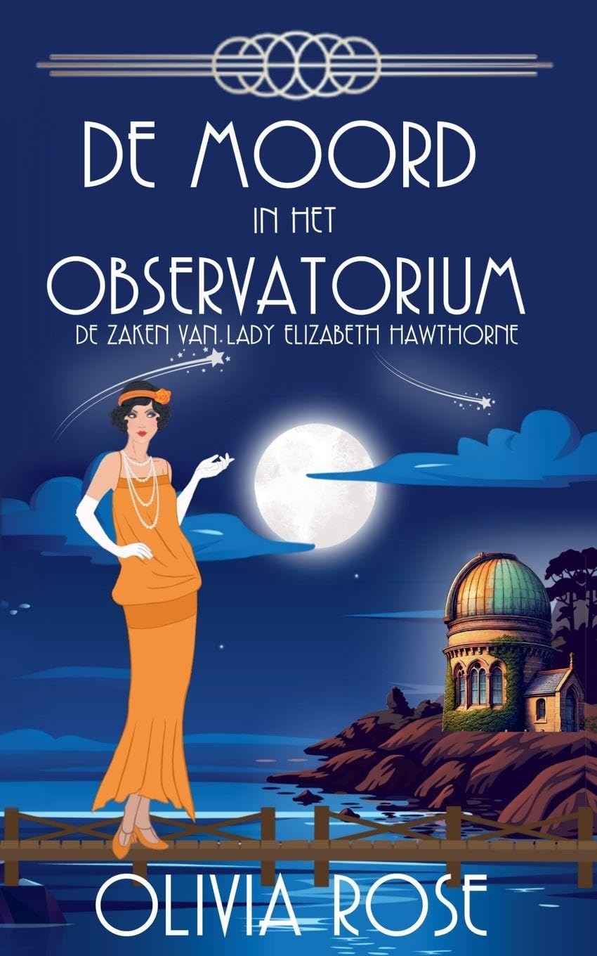 de Moord in Het Observatorium: 5 (de Zaken Van Lady Elizabeth Hawthorne)