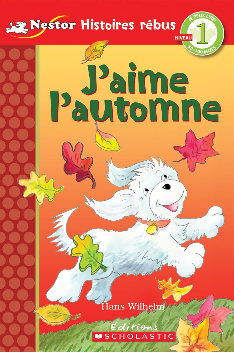 Je peux lire! Niveau 1 : J'aime l'automne Wilhelm, Hans