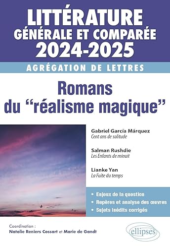 Romans du "réalisme magique": Littérature générale et comparée - Agrégation de Lettres
