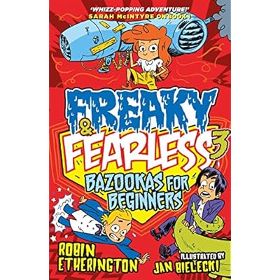 Freaky and Fearless: Bazookas for Beginners: Volume 3