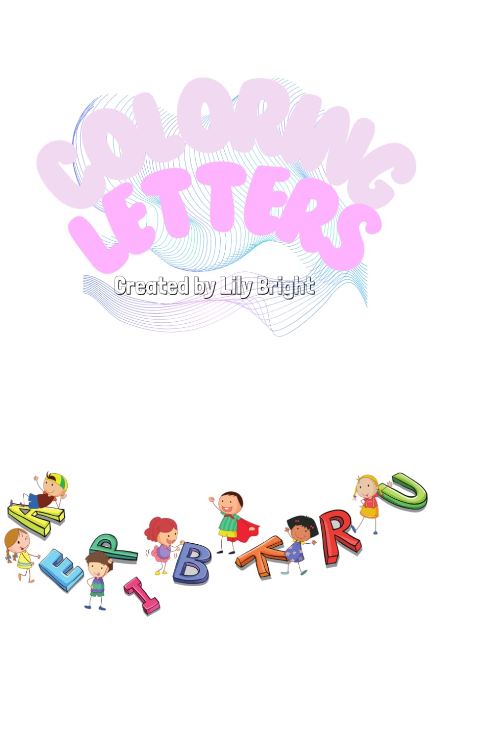 Coloring Letters: Alphabet coloring book