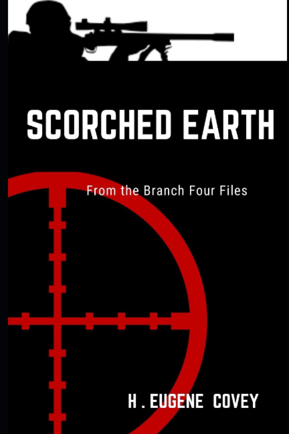 Scorched Earth: From the Branch Four Files