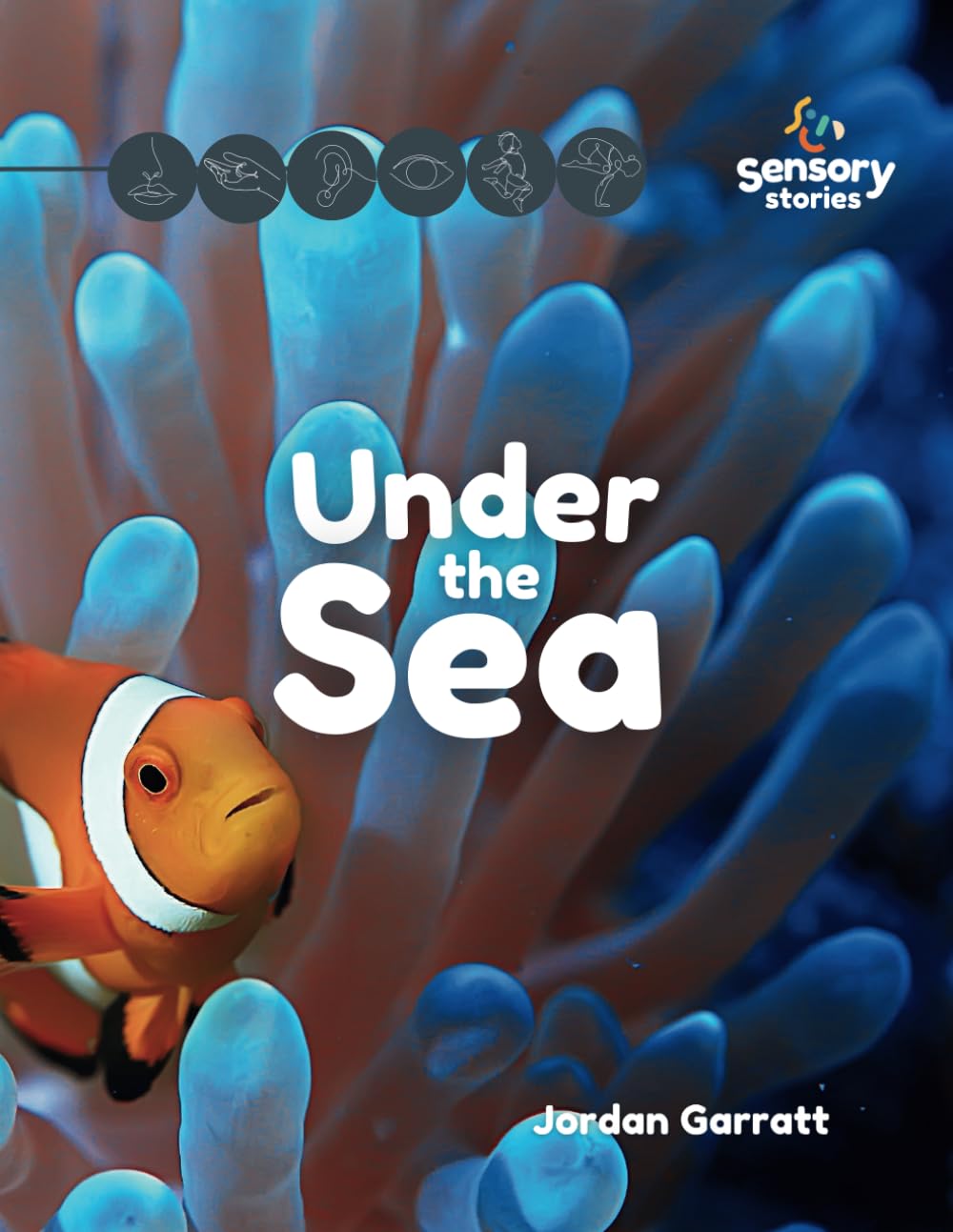 Under the Sea: A Sensory Story (Sensory Curriculum Sensory Stories)