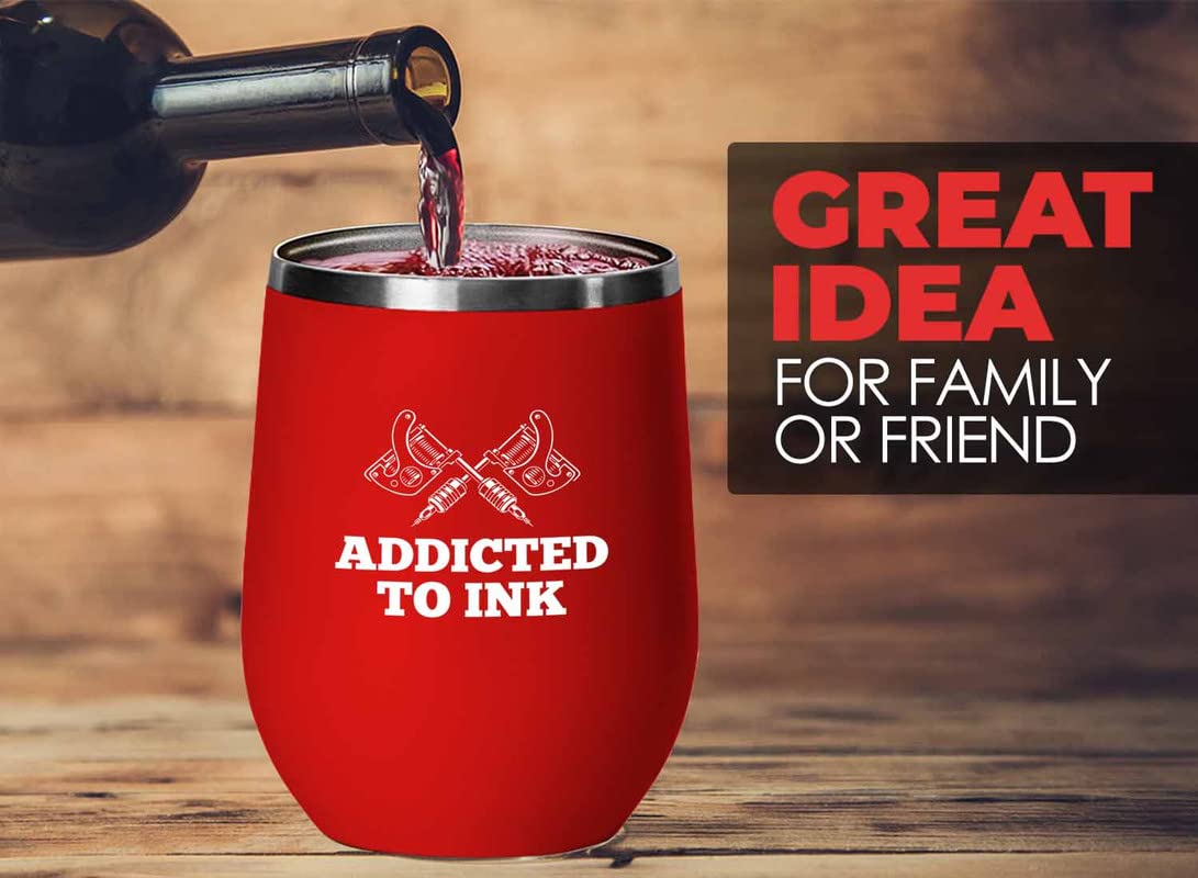 Tattoo Artist Red Wine Tumbler 12oz - Addcted To Ink - Tattooist Gift Tattooing Tattoo Shop Decor Tattooer Inker Studio Designer Tattoo Fund