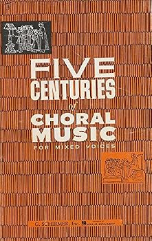 Paperback Five Centuries of Choral Music for Mixed Voices Book
