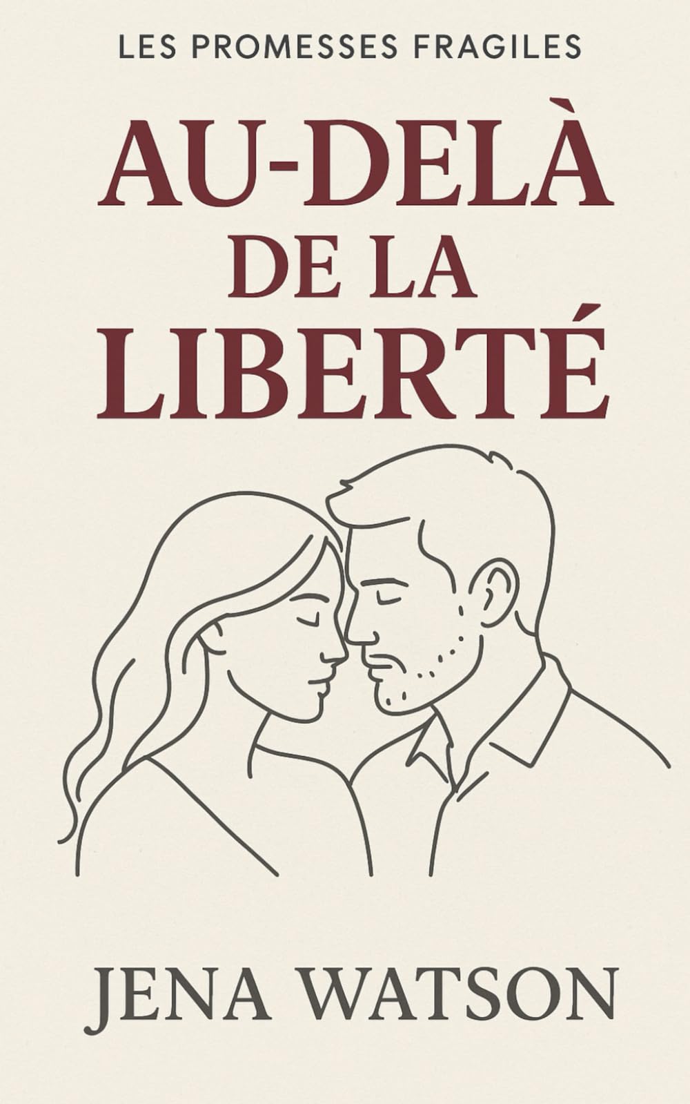 Au-delà de la liberté (Les Promesses Fragiles)