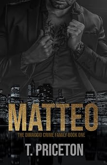 Matteo A Forced Marriage Mafia Romance The DiMaggio Crime Family