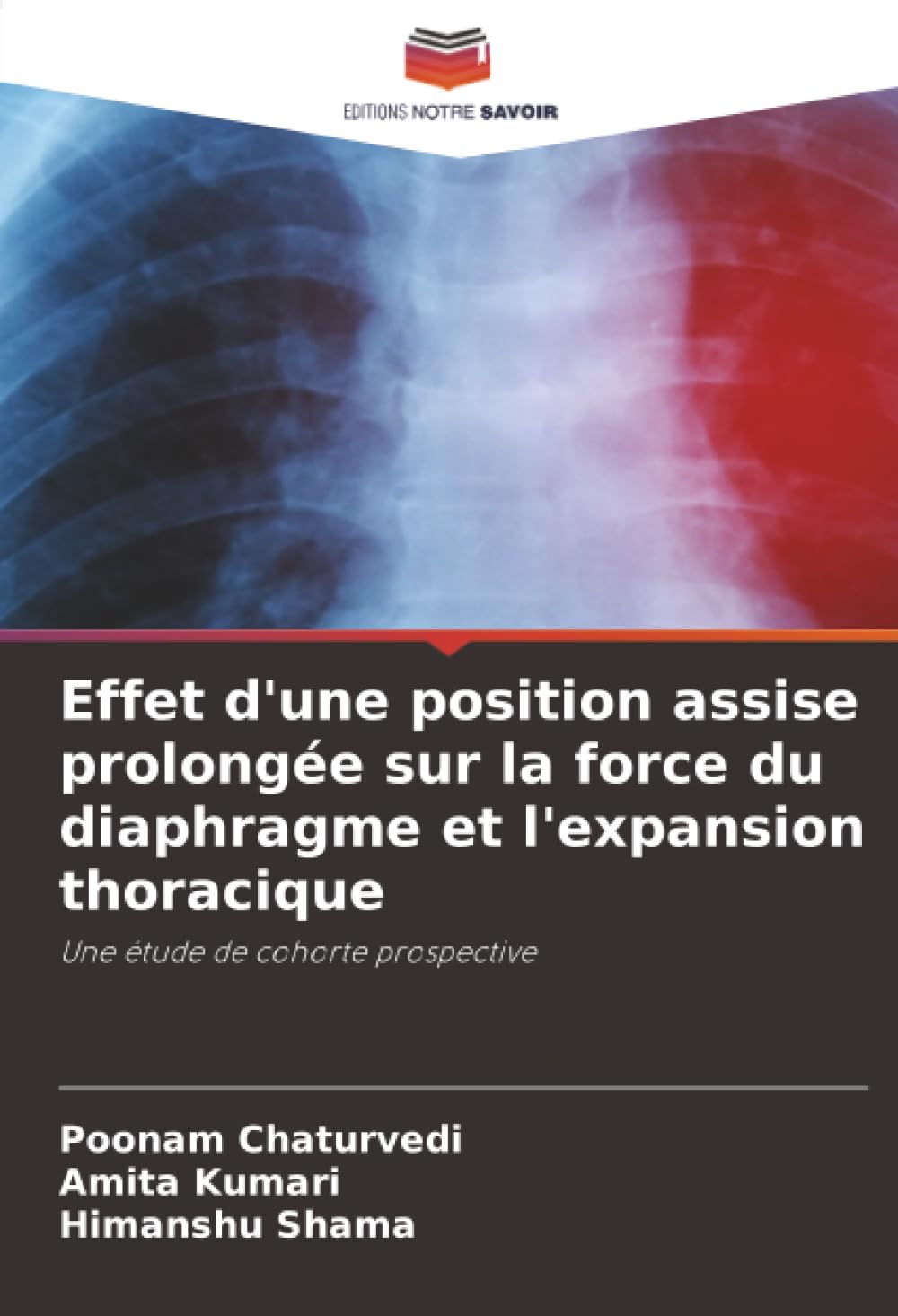 Effet d'une position assise prolongée sur la force du diaphragme et l'expansion thoracique: Une étude de cohorte prospective