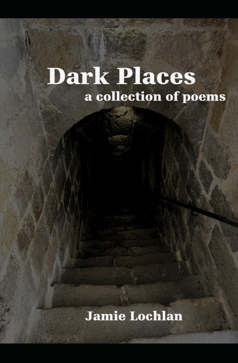 Dark Places: A Collection of Poems