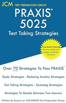 PRAXIS 5025 Test Taking Strategies PRAXIS 5025 Exam - Free Online Tutoring - The latest strategies to pass your exam.