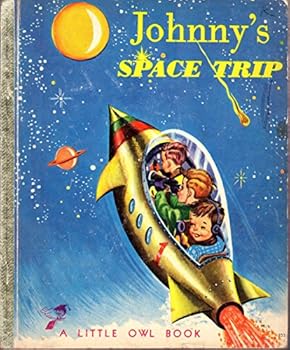 Hardcover Johnny's Space Trip A Little Owl Book