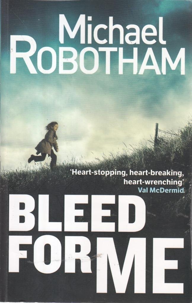 Bleed For Me by Michael Robotham (Paperback Book)