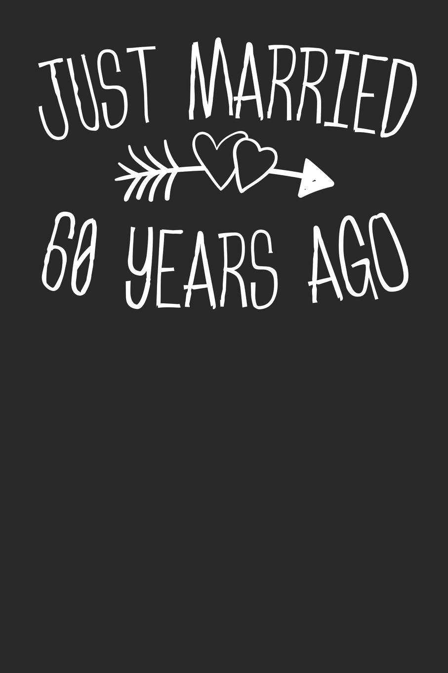 Just Married 60 Years ago: Lined Journal Lined Notebook 6x9 110 Pages Ruled