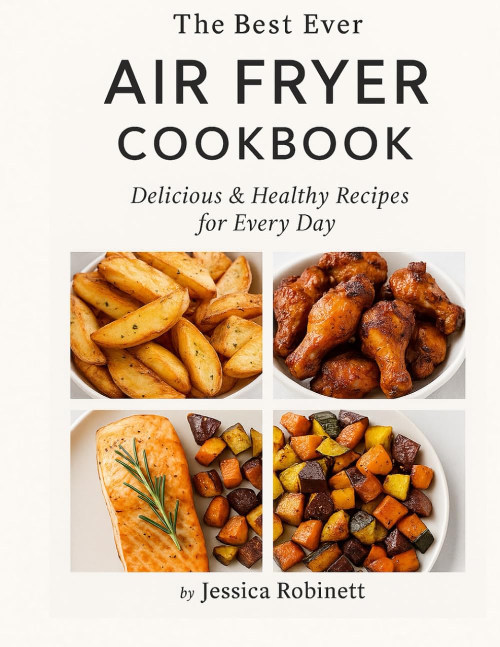 Air Fryer Cookbook: Delicious & Healthy Recipes for Every Day: 2000+ Quick and Easy Air Fryer Recipes for Beginners and Busy Home Cooks | Tasty, Healthy, and Ready in Minutes