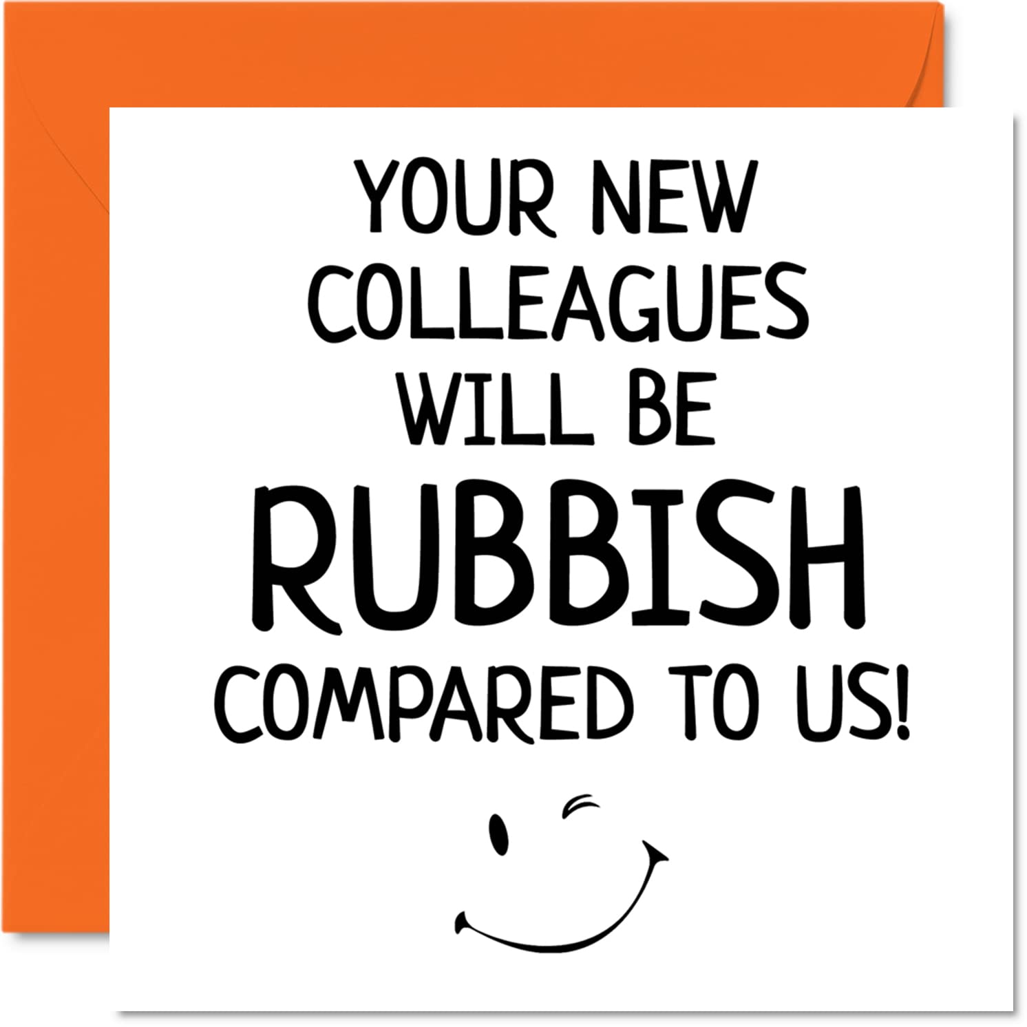Leaving Gifts for Colleagues Women Men - New Colleagues Will Be Rubbish - Sorry Your Leaving Good Luck In Your New Job Card, 145mm Greeting Cards, Funny Gifts Congratulations Card