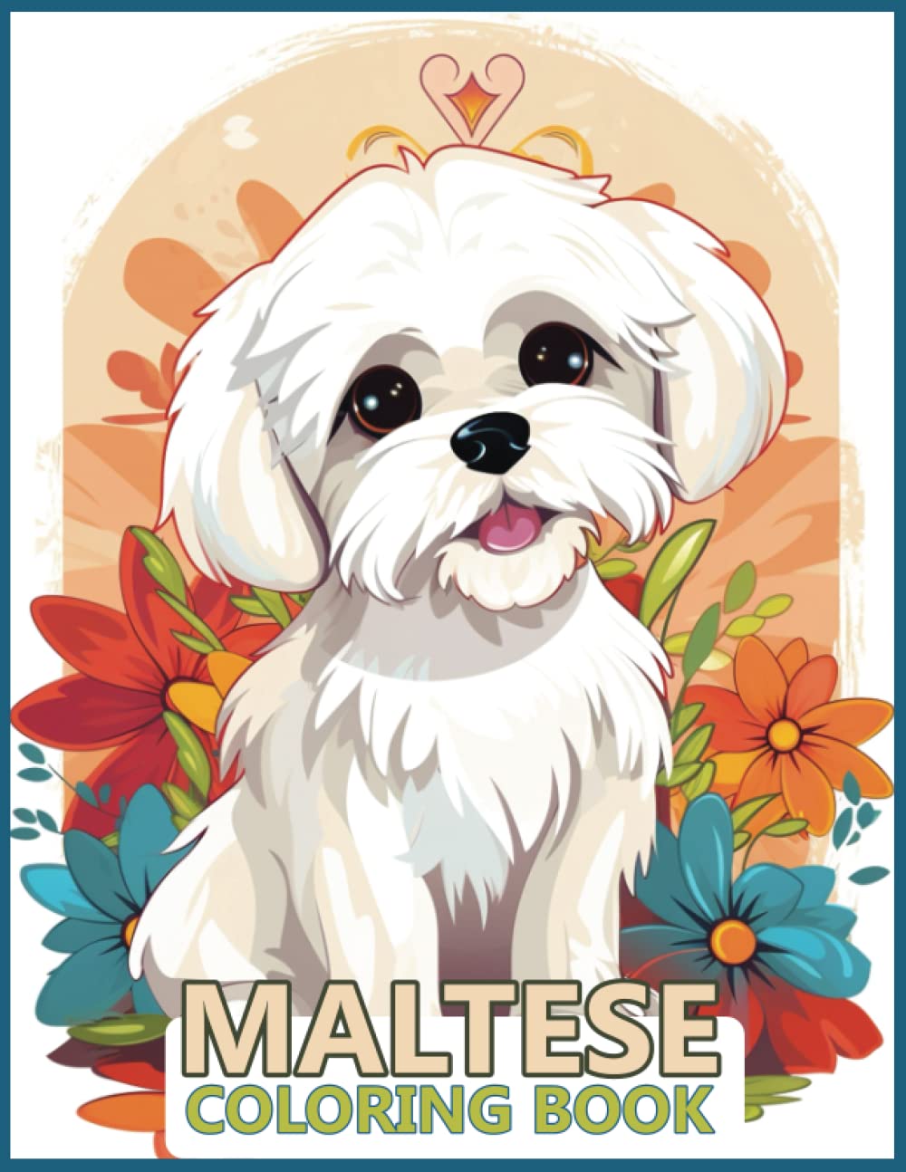 Maltese Coloring Book: 50 coloring pages, Maltese Dog Lover Relaxation