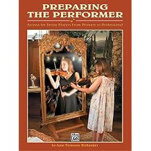 Preparing the Performer Secrets for String Players from Primary to Professional