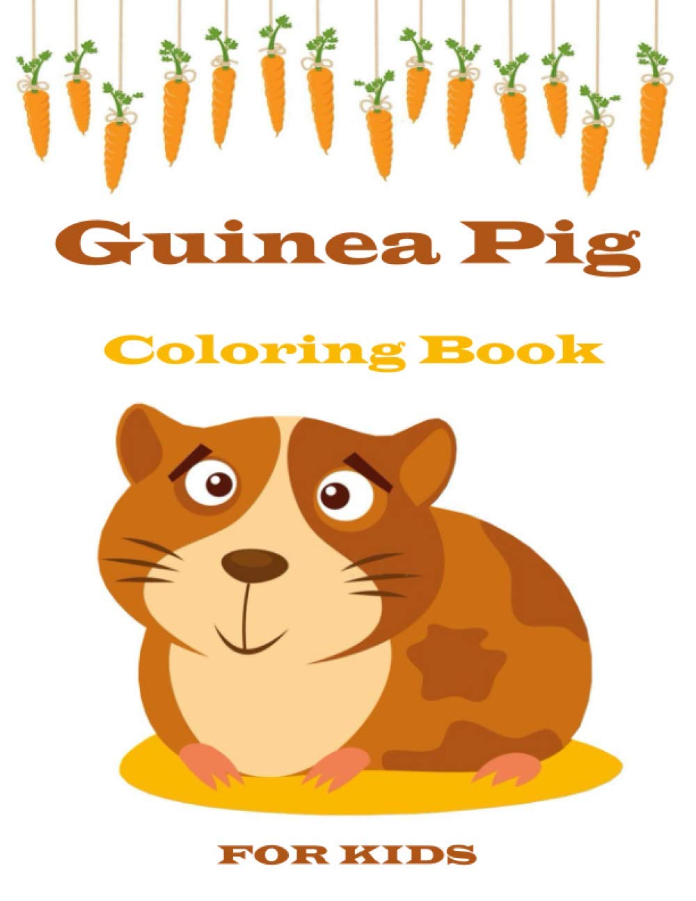 Guinea Pig Coloring Book: A Great Adult Coloring Books for Guinea Pig Owner, Best Gift for Cavy Lovers