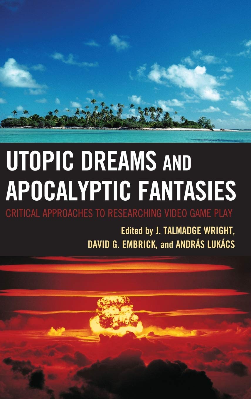 Utopic Dreams and Apocalyptic Fantasies Critical Approaches to