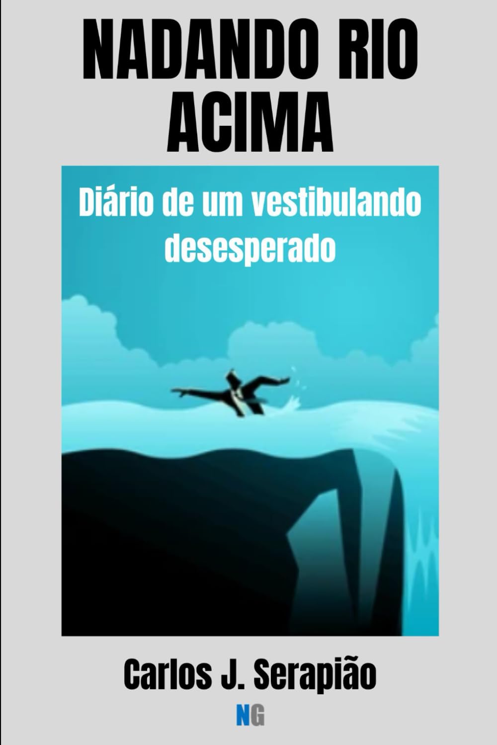 NADANDO RIO ACIMA: Diário de um vestibulando desesperado