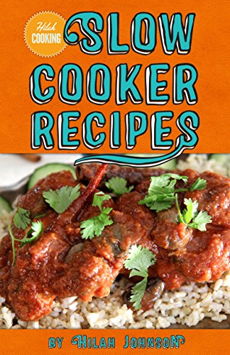 Slow Cooker Recipes: 40 Slow Cooker Recipes for Breakfast, Lunch & Dinner