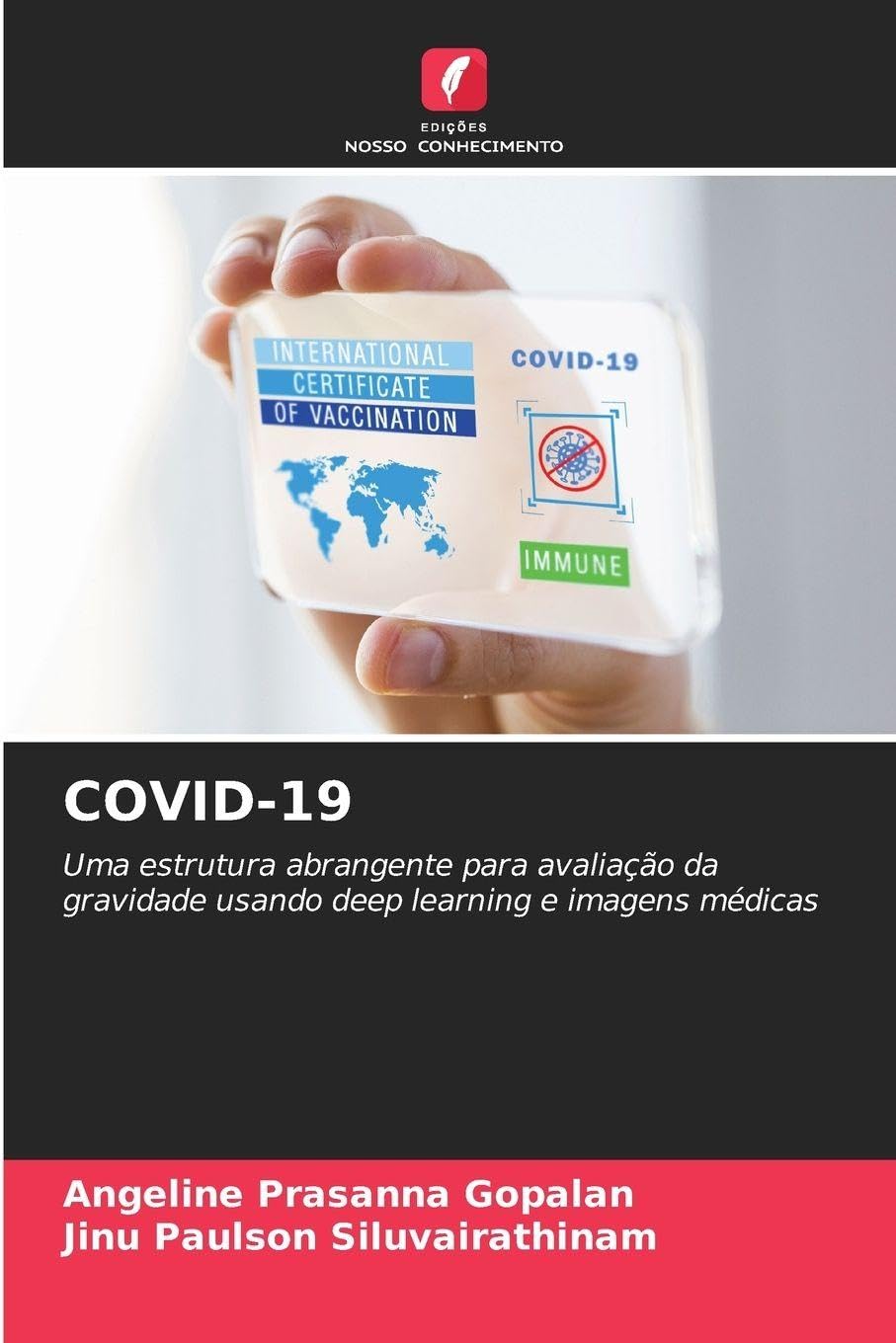 Covid-19: Uma estrutura abrangente para avaliação da gravidade usando deep learning e imagens médicas