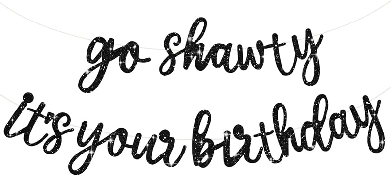 BEISHIDA Glitter Black Pre-Strung Go Shawty It's Your Birthday Banner Decor | NO DIY,birthday decorations for women,Hip Hop Rap Theme Sign,Happy Birthday Banner,Rap Theme Happy Birthday Sign