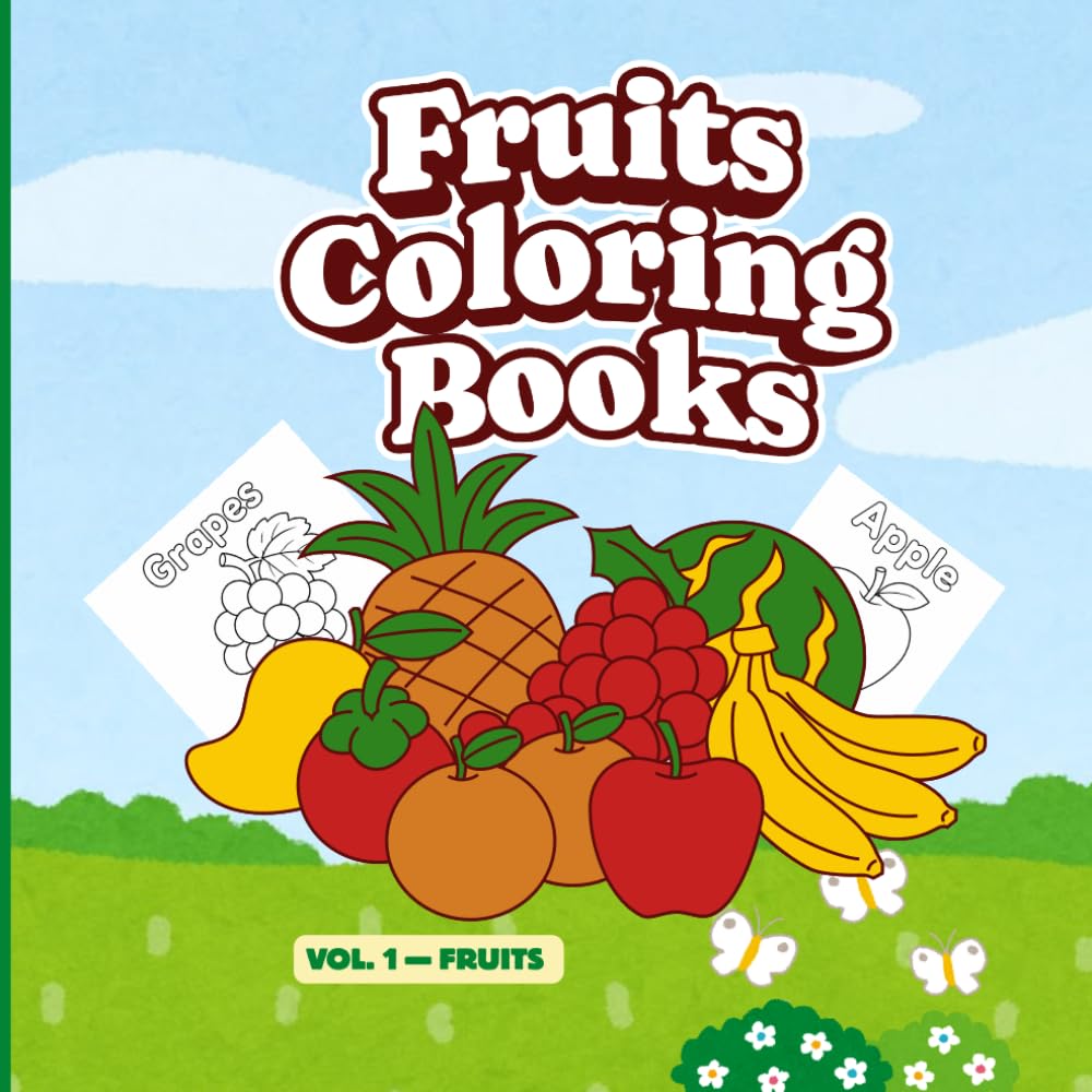 Easy and Cute Fruits Coloring Book for Kids: Learn Fruit Names with Cute and Easy Coloring Pages