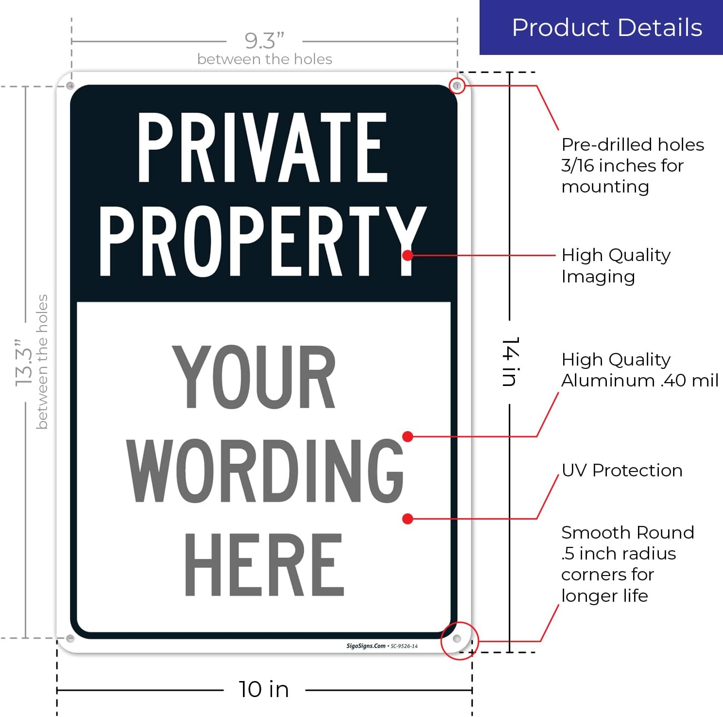 Custom Private Property Sign, Personalize Signs for Business, Home, Driveway Indoor/Outdoor Use Signs, 10x14 Inches, Rust Free .040 Aluminum, Fade Resistant, Made in USA