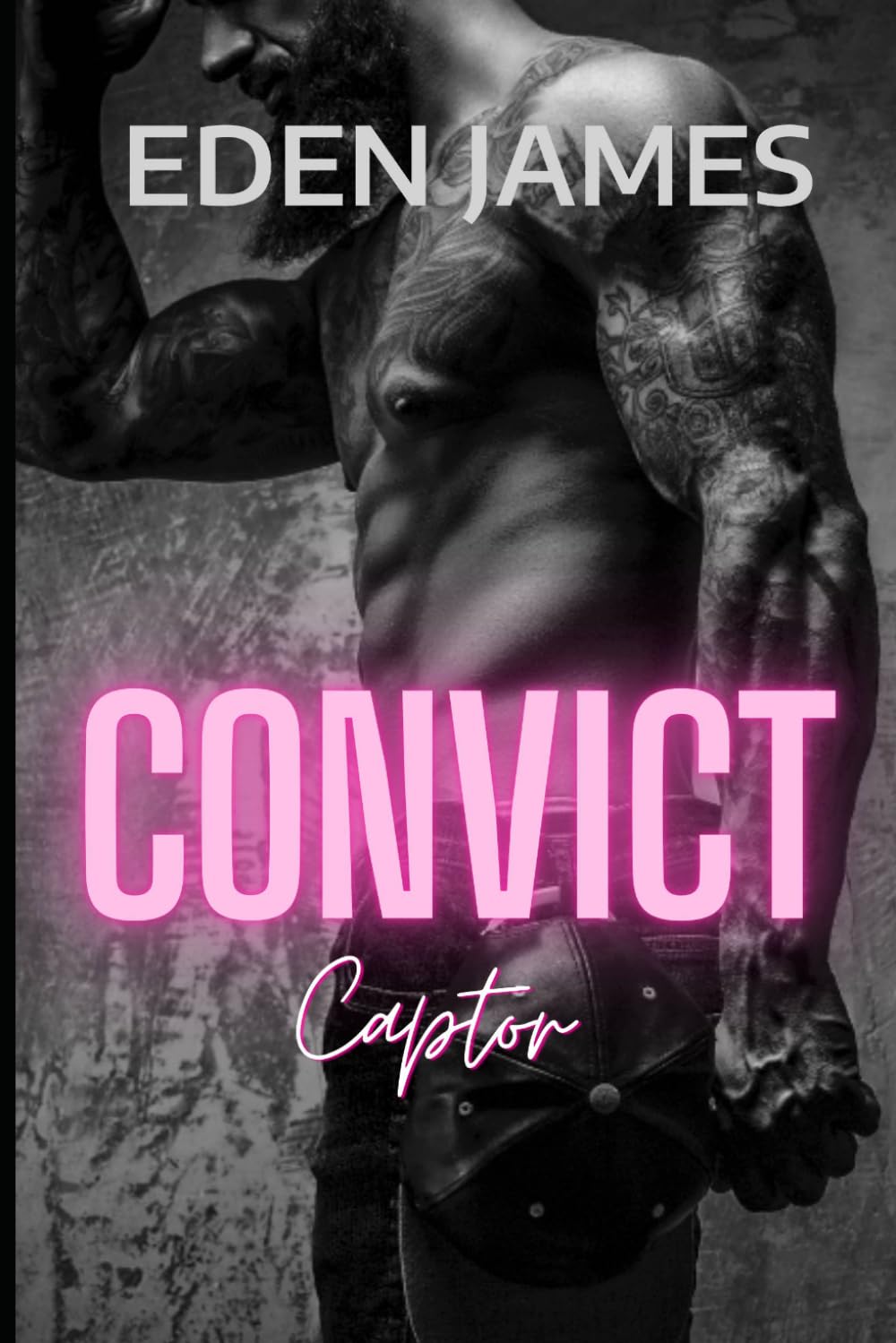 Convict Captor: A forbidden prison penpal, stalker, obsessive romance (Dark Obsessions)
