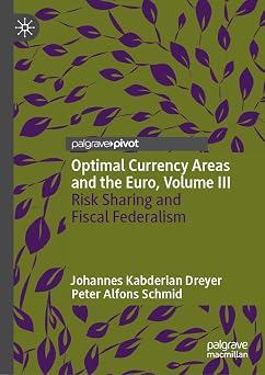 Optimal Currency Areas and the Euro, Volume III Risk Sharing and Fiscal Federalism