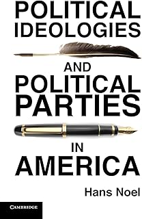 Political Ideologies and Political Parties in America (Cambridge Studies in Public Opinion and Political Psychology)