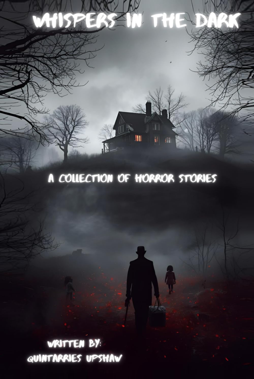 Whispers in the Dark: A Collection of Horror Short Stories"