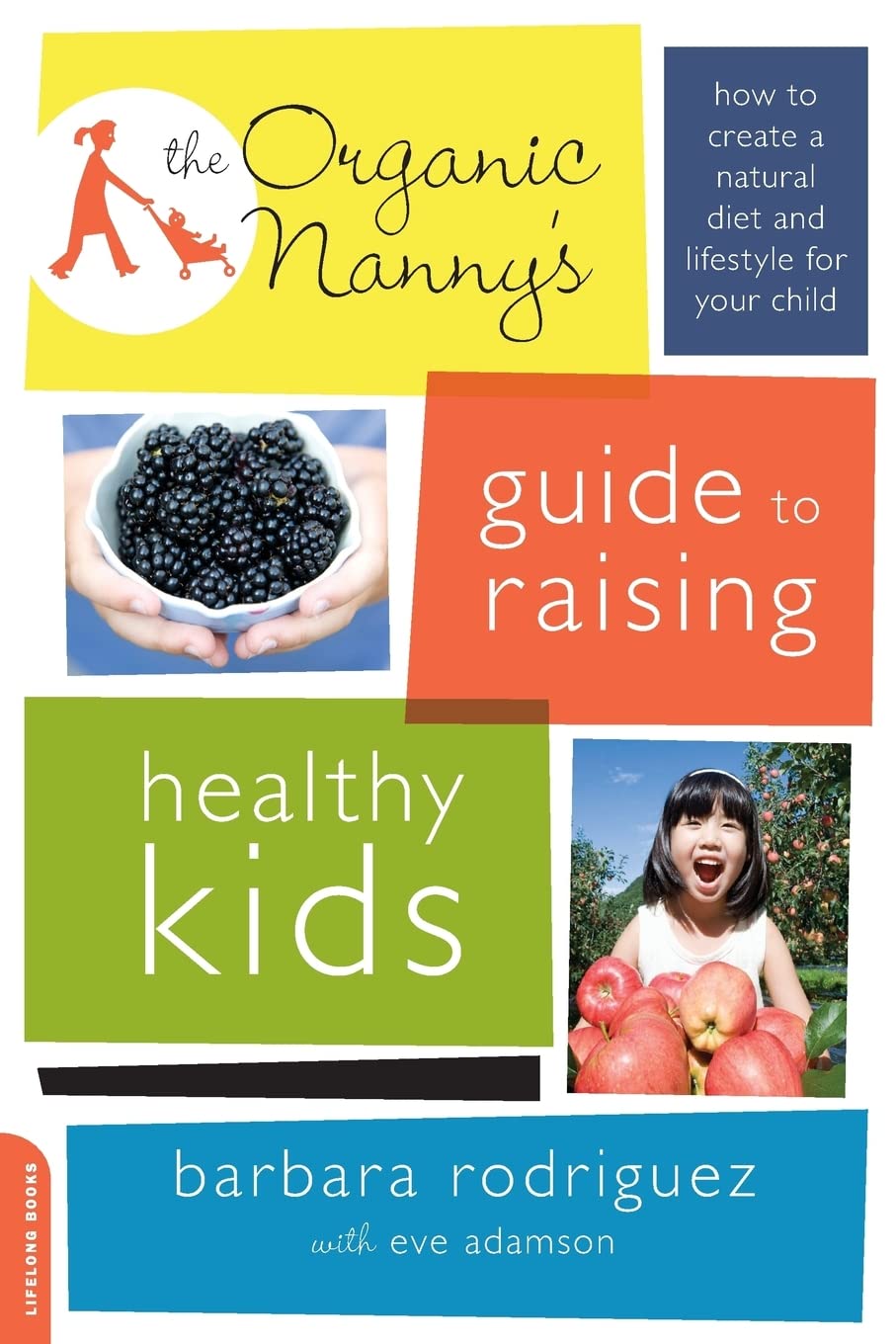 Buy The Organic Nanny'S Guide To Raising Healthy Kids — BookShops.in