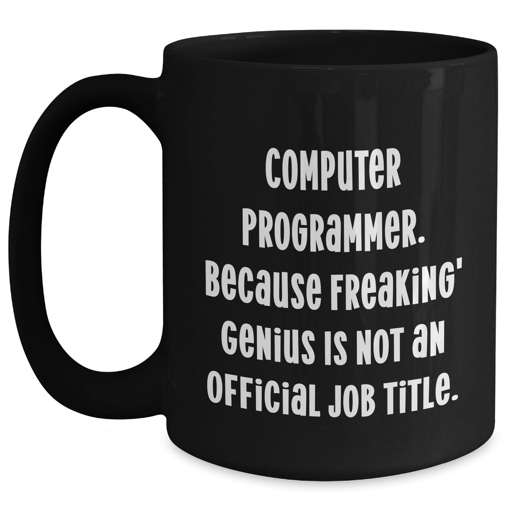 Computer Programmer Gifts from Men — funny ceramic mug from ShopProudGifts