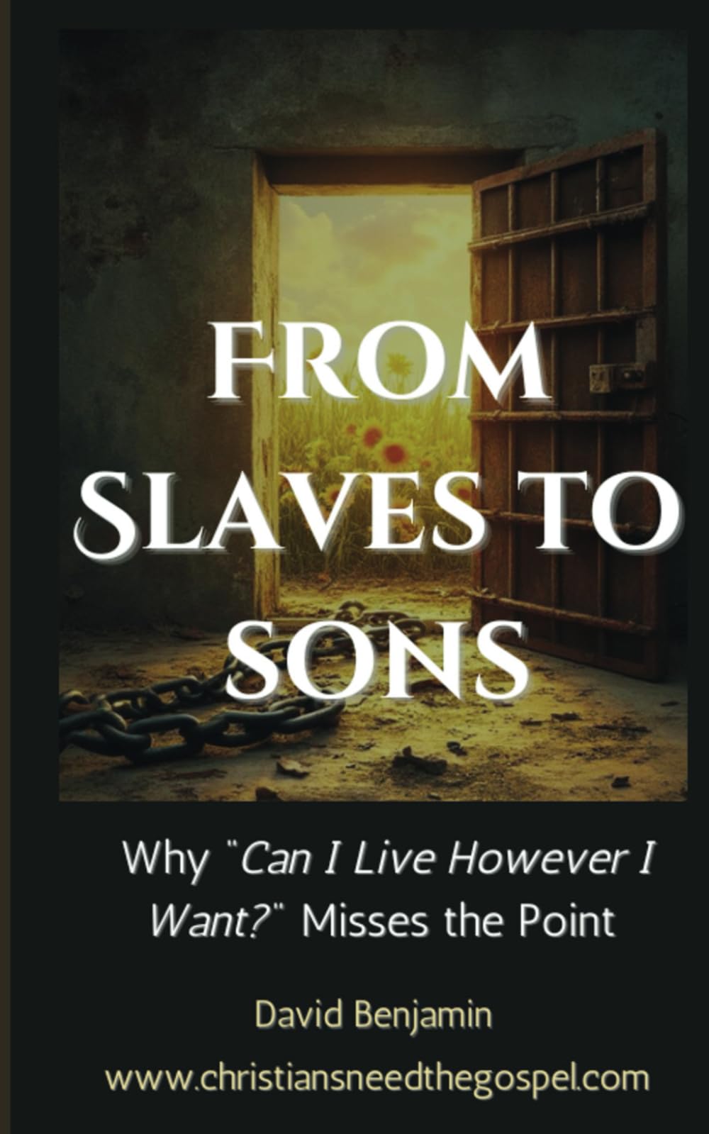 From Slaves to Sons