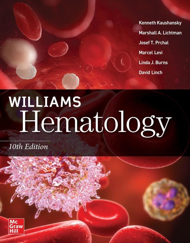 Williams Hematology, 10th Edition by Linda J. Burns, Kenneth Kaushansky, ...
