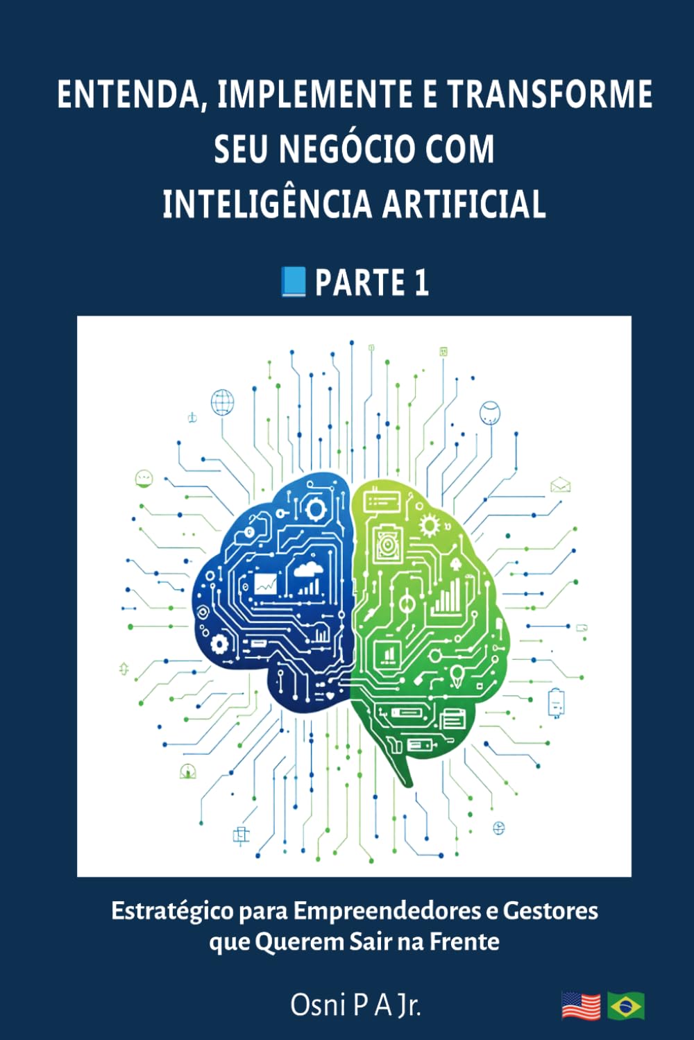 Entenda, Implemente e Transforme seu Negócio com Inteligência Artificial (IA na Prática)