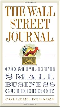 The Wall Street Journal. Complete Small Business Guidebook