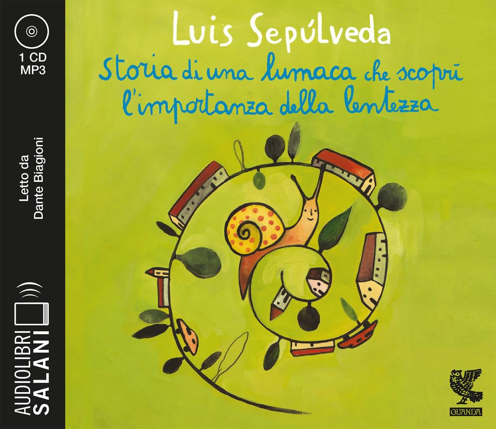 Storia di una lumaca che scoprì l'importanza della lentezza letto da Dante Biagioni. Audiolibro. CD Audio formato MP3 (Audiolibri)